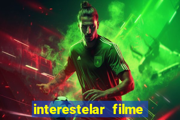 interestelar filme completo dublado torrent